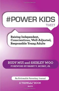portada # Power Kids Tweet Book01: Raising Independent, Conscientious, Well-Adjusted, Responsible Young Adults