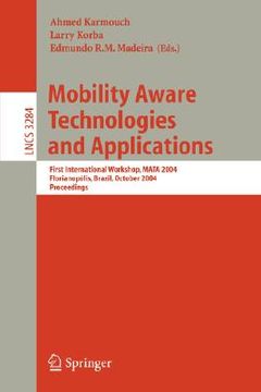 portada mobility aware technologies and applications: first international workshop, mata 2004, florianopolis, brazil, october 20-22, 2004. proceedings (in English)