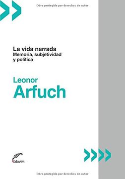portada La Vida Narrada: Memoria, Subjetividad y Política (in Spanish)