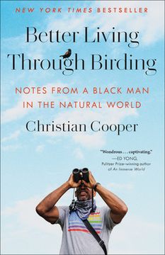 portada Better Living Through Birding: Notes from a Black Man in the Natural World (en Inglés)
