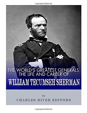 portada The World's Greatest Generals: The Life and Career of William Tecumseh Sherman (en Inglés)
