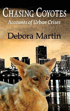 portada Chasing Coyotes: Accounts of Urban Crises (en Inglés)