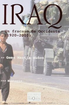 portada Iraq: Un Fracaso de Occidente (Tiempo de Memoria) (Tiempo de Memoria/ Memory Time) (Spanish Edition)