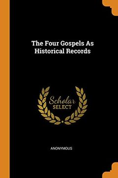 portada The Four Gospels as Historical Records (en Inglés)