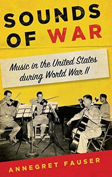 portada Sounds of War: Music in the United States During World war ii (en Inglés)