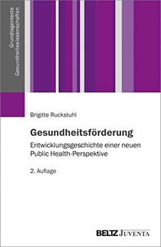 portada Gesundheitsförderung: Entwicklungsgeschichte Einer Neuen Public-Health-Perspektive (Grundlagentexte Gesundheitwissenschaften) (en Alemán)