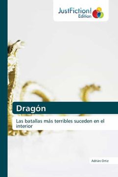 portada Dragón: Las Batallas más Terribles Suceden en el Interior