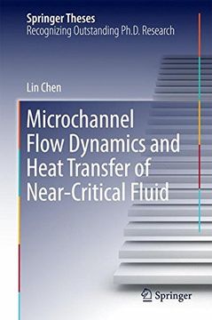 portada Microchannel Flow Dynamics and Heat Transfer of Near-Critical Fluid (Springer Theses)