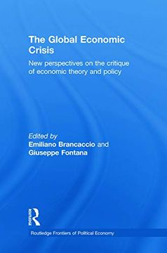 portada The Global Economic Crisis (Routledge Frontiers of Political Economy) (in English)