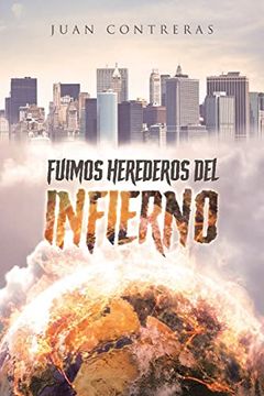 portada Fuimos Herederos del Infierno (in Spanish)