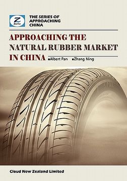 portada approaching the natural rubber market in china (en Inglés)