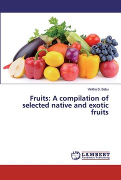 portada Fruits: A compilation of selected native and exotic fruits (en Inglés)