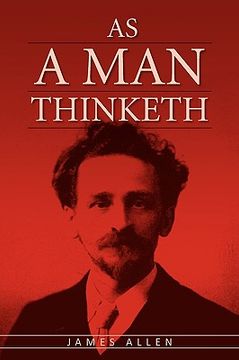 portada as a man thinketh: the original classic about law of attraction that inspired the secret (in English)