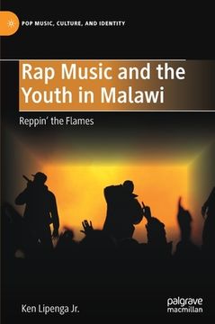 portada Rap Music and the Youth in Malawi: Reppin' the Flames