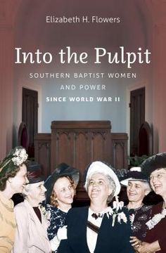 portada Into the Pulpit: Southern Baptist Women and Power since World War II