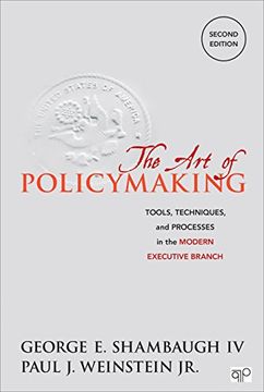 portada The Art of Policymaking; Tools, Techniques and Processes in the Modern Executive Branch Second Edition