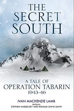 portada The Secret South: A Tale of Operation Tabarin, 1943–46 (in English)