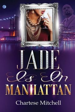 portada Jade is in Manhattan: A Novella (en Inglés)