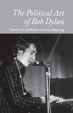 portada The Political Art of Bob Dylan (en Inglés)