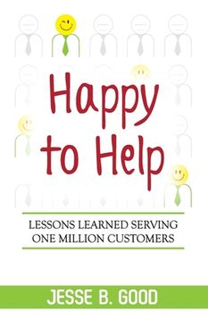 portada Happy to Help: Lessons Learned Serving One Millions Customers (en Inglés)