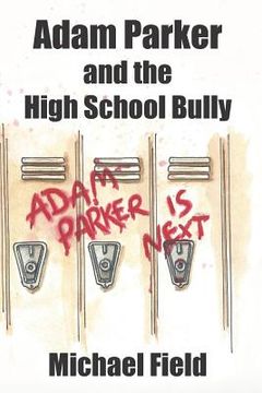 portada Adam Parker and the High School Bully (en Inglés)