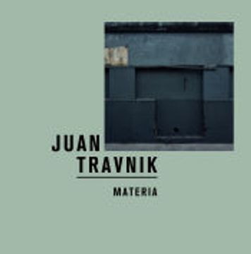 portada Juan Travnik: Materia (en Inglés)