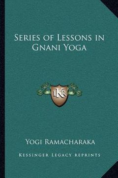 portada series of lessons in gnani yoga (en Inglés)