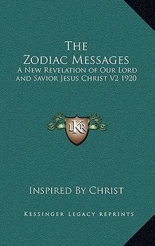 portada the zodiac messages: a new revelation of our lord and savior jesus christ v2 1920 (en Inglés)