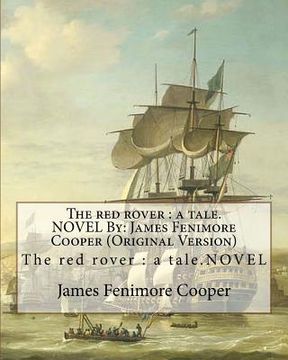 portada The red rover: a tale.NOVEL By: James Fenimore Cooper (Original Version) (en Inglés)
