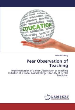 portada Peer Observation of Teaching: Implementation of a Peer Observation of Teaching Initiative at a Dubai-based College’s Faculty of Dental Medicine