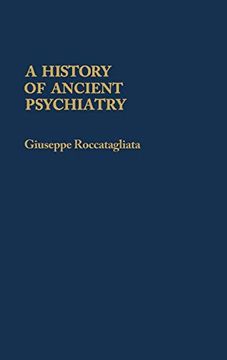 portada A History of Ancient Psychiatry (Contributions in Medical Studies) (en Inglés)