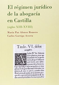 portada Régimen jurídico de la abogacía en Castilla,El (Siglos XIII-XVIII (Biblioteca Cuadernos Antonio Nebrija) (in Spanish)
