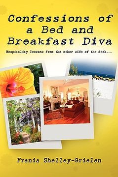 portada confessions of a bed and breakfast diva, hospitality lessons from the other side of the desk (en Inglés)