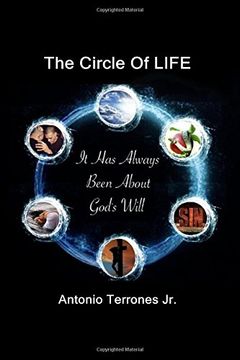 portada The Circle Of LIFE: It Has Always Been About God's Will