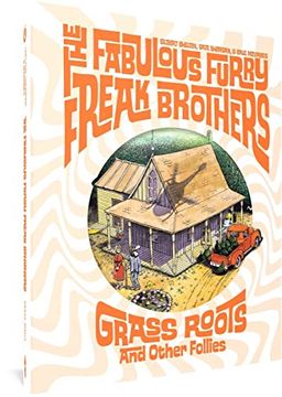 portada The Fabulous Furry Freak Brothers: Grass Roots and Other Follies (Freak Brothers Follies) (en Inglés)