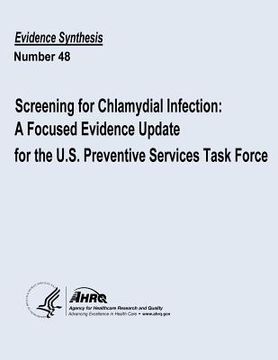 portada Screening for Chlamydial Infection: A Focused Evidence Update for the U.S. Preventive Services Task Force: Evidence Synthesis Number 48 (in English)