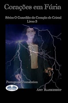 portada Corações em Fúria: Séries O Guardião do Coração de Cristal Livro 3 (in Portuguese)