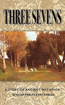 portada three sevens: a story of ancient initiation (en Inglés)