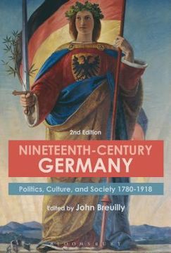 portada Nineteenth-Century Germany Politics, Culture, and Society 1780-1918 (en Inglés)