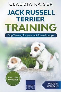 portada Jack Russell Terrier Training: Dog Training for Your Jack Russell Puppy (en Inglés)