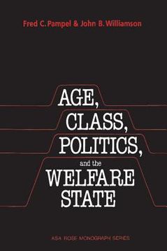 portada Age, Class, Politics, and the Welfare State (American Sociological Association Rose Monographs) (en Inglés)