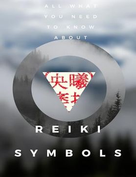 portada Reiki Symbols: What Was Hidden is Brought into Being, Bringing Light onto the Earth (en Inglés)