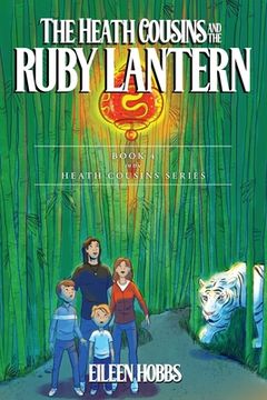 portada The Heath Cousins and the Ruby Lantern: Book 4 in the Heath Cousins Series (en Inglés)