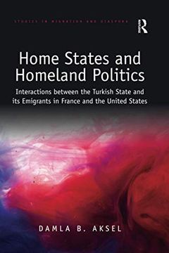 portada Home States and Homeland Politics (Studies in Migration and Diaspora) (in English)