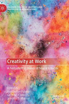 portada Creativity at Work: A Festschrift in Honor of Teresa Amabile (en Inglés)