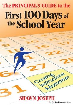 portada The Principal's Guide to the First 100 Days of the School Year: Creating Instructional Momentum (en Inglés)