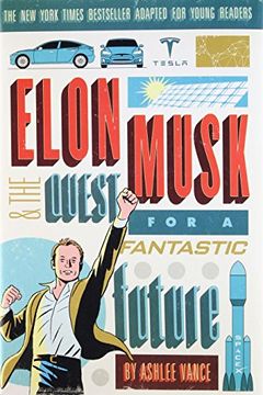 portada Elon Musk and the Quest for a Fantastic Future Young Readers' Edition (libro en Inglés)