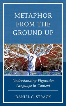 portada Metaphor From the Ground up: Understanding Figurative Language in Context (in English)