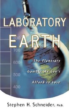 portada laboratory earth: the planetary gamble we can't afford to lose (in English)