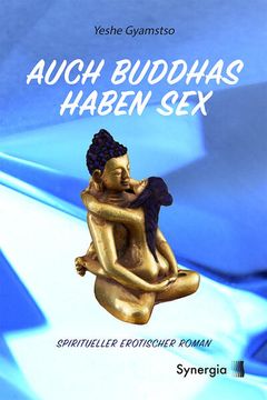 portada Auch Buddhas Haben sex Spiritueller Erotischer Roman (in German)